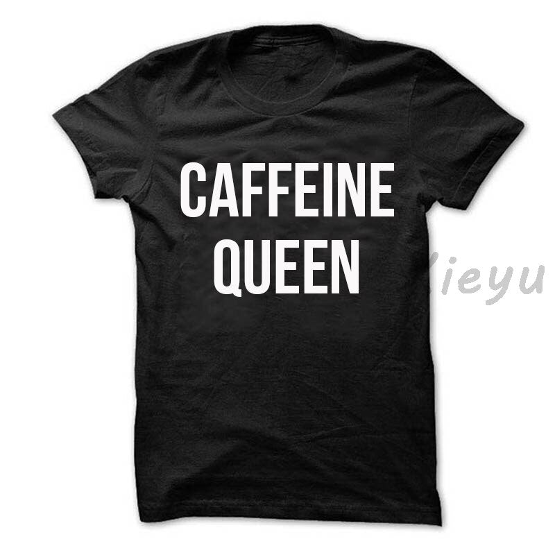Caffeine Queen T shirt For Women fashion funny work out tee coffee slogan ladies Shirt
