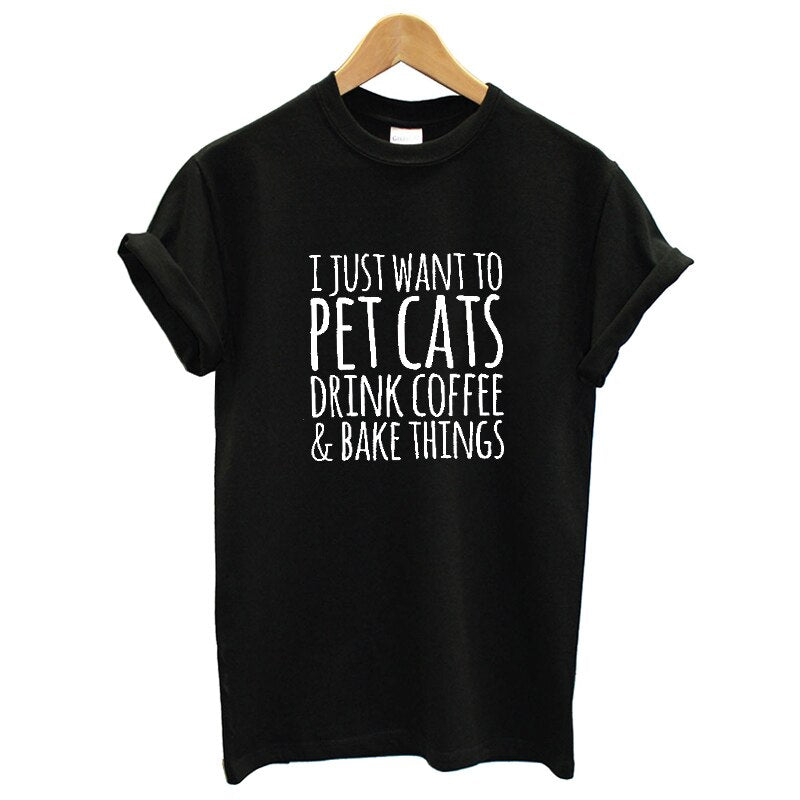 EnjoytheSpirit Women T Shirt Soft Cotton O Neck Tshirt I Just Want To Pet Cats Drink Coffee and Bake